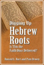 Digging Up Hebrew Roots