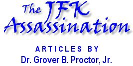 JFK Assassination Articles by Grover B. Proctor, Jr.